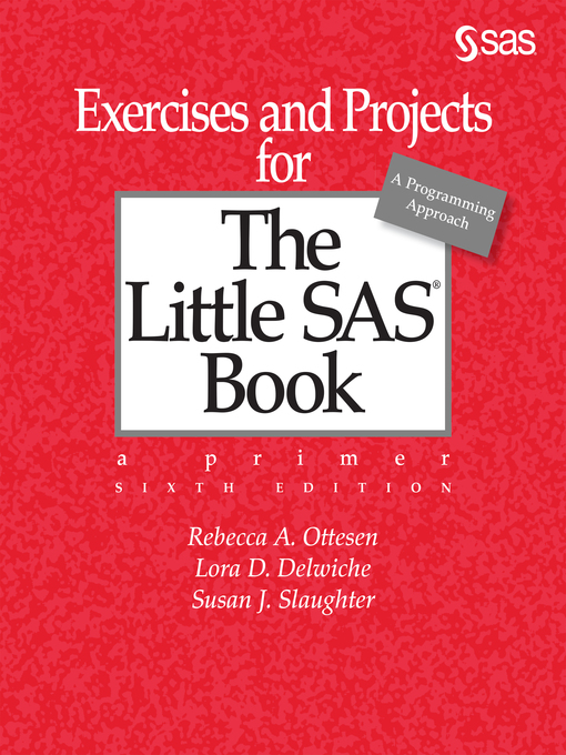 Title details for Exercises and Projects for the Little SAS Book by Rebecca A. Ottesen - Available